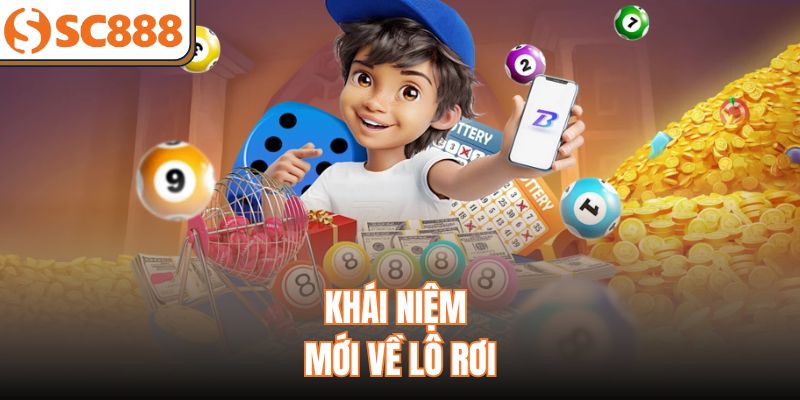 Khái niệm mới về lô rơi